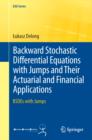 Backward Stochastic Differential Equations with Jumps and Their Actuarial and Financial Applications : BSDEs with Jumps - eBook
