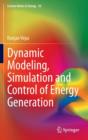 Dynamic Modeling, Simulation and Control of Energy Generation - Book
