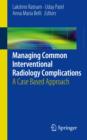 Managing Common Interventional Radiology Complications : A Case Based Approach - Book