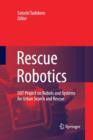 Rescue Robotics : DDT Project on Robots and Systems for Urban Search and Rescue - Book