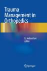 Trauma Management in Orthopedics - Book