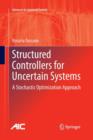 Structured Controllers for Uncertain Systems : A Stochastic Optimization Approach - Book