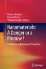 Nanomaterials: A Danger or a Promise? : A Chemical and Biological Perspective - Book
