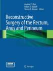 Reconstructive Surgery of the Rectum, Anus and Perineum - Book