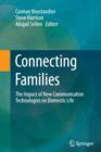 Connecting Families : The Impact of New Communication Technologies on Domestic Life - Book
