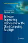 Software Engineering Frameworks for the Cloud Computing Paradigm - Book