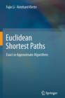 Euclidean Shortest Paths : Exact or Approximate Algorithms - Book