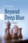 Beyond Deep Blue : Chess in the Stratosphere - Book