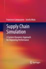 Supply Chain Simulation : A System Dynamics Approach for Improving Performance - Book