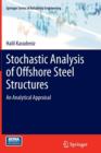 Stochastic Analysis of Offshore Steel Structures : An Analytical Appraisal - Book