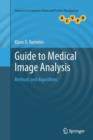 Guide to Medical Image Analysis : Methods and Algorithms - Book