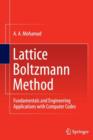 Lattice Boltzmann Method : Fundamentals and Engineering Applications with Computer Codes - Book