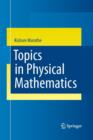 Topics in Physical Mathematics - Book