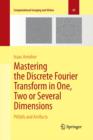 Mastering the Discrete Fourier Transform in One, Two or Several Dimensions : Pitfalls and Artifacts - Book