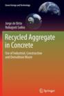 Recycled Aggregate in Concrete : Use of Industrial, Construction and Demolition Waste - Book