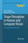 Shape Perception in Human and Computer Vision : An Interdisciplinary Perspective - Book