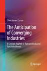 The Anticipation of Converging Industries : A Concept Applied to Nutraceuticals and Functional Foods - Book