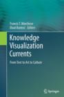 Knowledge Visualization Currents : From Text to Art to Culture - Book