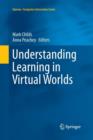 Understanding Learning in Virtual Worlds - Book