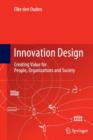 Innovation Design : Creating Value for People, Organizations and Society - Book