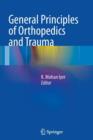 General Principles of Orthopedics and Trauma - Book
