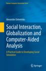 Social Interaction, Globalization and Computer-Aided Analysis : A Practical Guide to Developing Social Simulation - eBook