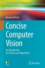 Concise Computer Vision : An Introduction into Theory and Algorithms - Book