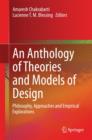 An Anthology of Theories and Models of Design : Philosophy, Approaches and Empirical Explorations - Book