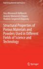 Structural Properties of Porous Materials and Powders Used in Different Fields of Science and Technology - Book