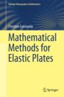 Mathematical Methods for Elastic Plates - Book