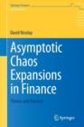 Asymptotic Chaos Expansions in Finance : Theory and Practice - Book