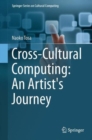 Cross-Cultural Computing: An Artist's Journey - Book