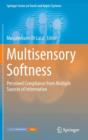 Multisensory Softness : Perceived Compliance from Multiple Sources of Information - Book