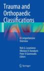 Trauma and Orthopaedic Classifications : A Comprehensive Overview - Book