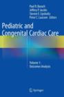Pediatric and Congenital Cardiac Care : Volume 1: Outcomes Analysis - Book