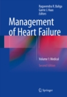 Management of Heart Failure : Volume 1: Medical - eBook