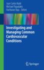 Investigating and Managing Common Cardiovascular Conditions - Book