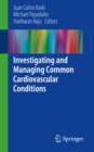Investigating and Managing Common Cardiovascular Conditions - eBook