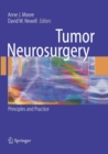 Tumor Neurosurgery : Principles and Practice - Book