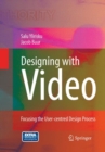 Designing with Video : Focusing the user-centred design process - Book