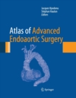 Atlas of Advanced Endoaortic Surgery - Book