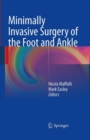 Minimally Invasive Surgery of the Foot and Ankle - Book