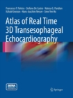Atlas of Real Time 3D Transesophageal Echocardiography - Book