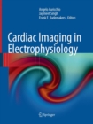 Cardiac Imaging in Electrophysiology - Book