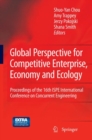Global Perspective for Competitive Enterprise, Economy and Ecology : Proceedings of the 16th ISPE International Conference on Concurrent Engineering - Book