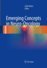 Emerging Concepts in Neuro-Oncology - Book