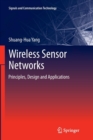 Wireless Sensor Networks : Principles, Design and Applications - Book
