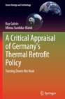 A Critical Appraisal of Germany's Thermal Retrofit Policy : Turning Down the Heat - Book