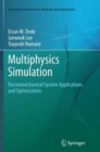Multiphysics Simulation : Electromechanical System Applications and Optimization - Book