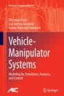 Vehicle-Manipulator Systems : Modeling for Simulation, Analysis, and Control - Book